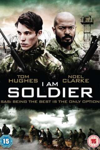 I Am Soldier (2013) streaming