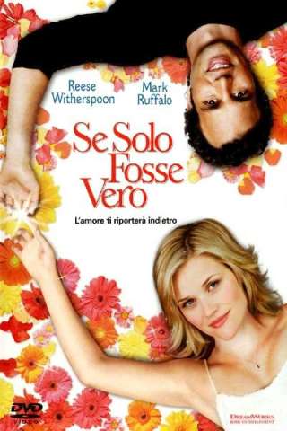 Se solo fosse vero (2005) streaming