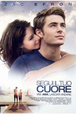 Segui il tuo cuore (2010) streaming