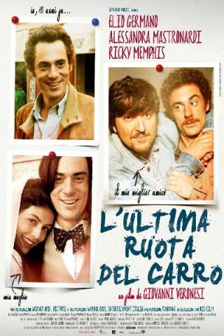 L'ultima ruota del carro (2013) streaming