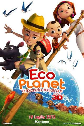 Eco planet - Un pianeta da salvare (2012) streaming