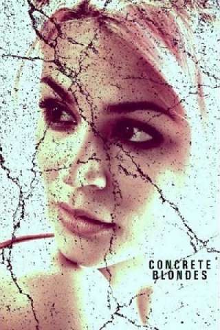 Concrete Blondes (2013) streaming