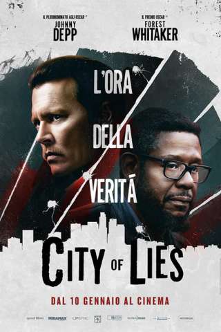 City of Lies - L'ora della verità (2019) streaming