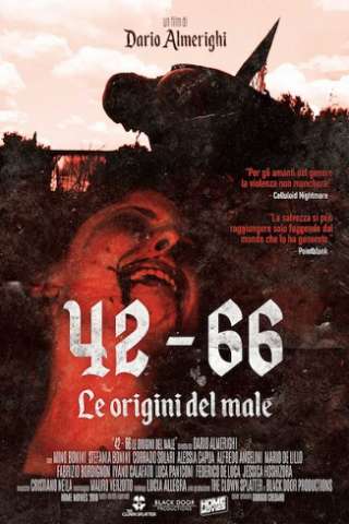 42 - 66: Le origini del Male (2017) streaming