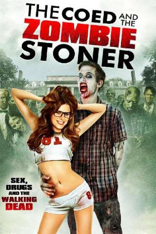 The Coed and the Zombie Stoner (2014) streaming