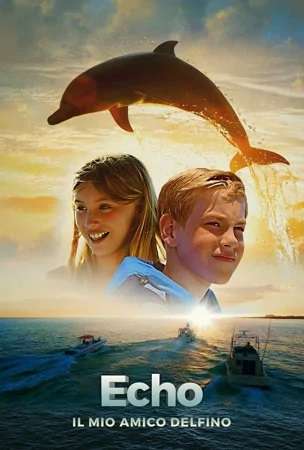Echo il mio amico delfino (2019) streaming