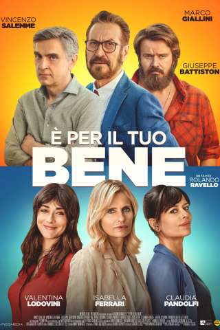 È per il tuo bene (2020) streaming