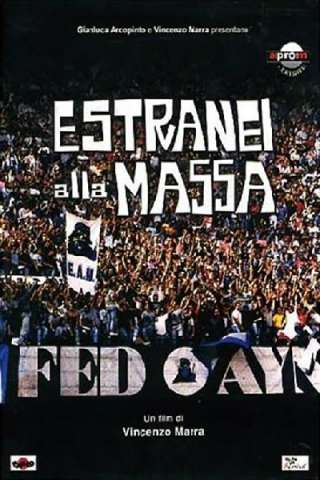 E.A.M. - Estranei alla massa (2001) streaming