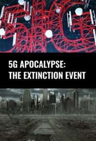 5G Apocalypse: The Extinction Event (2019) streaming