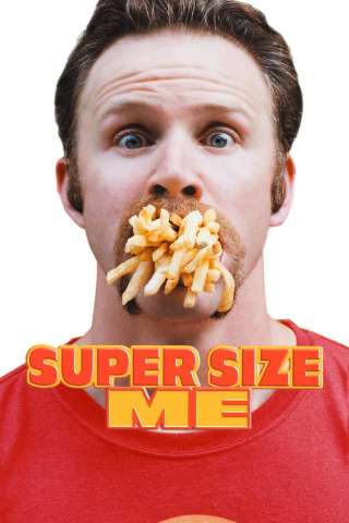 Super Size Me (2004) streaming