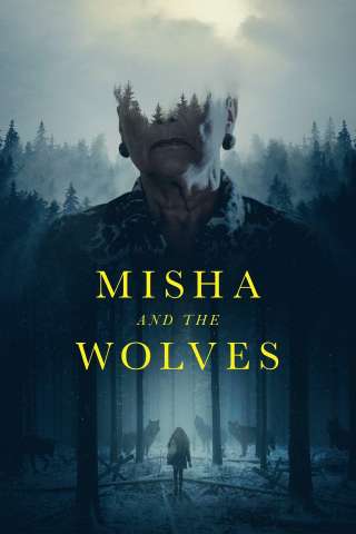 Misha and the Wolves (2021) streaming