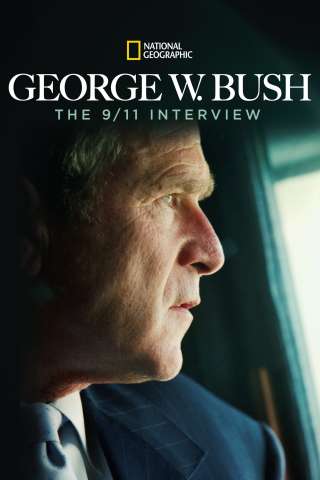 George W. Bush: The 9/11 Interview (2011) streaming