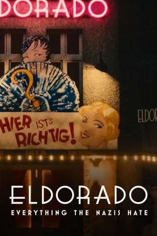 Eldorado: Il night club odiato dai nazisti (2023) streaming