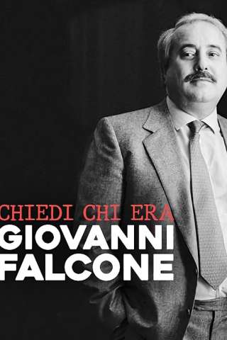 Chiedi chi era Giovanni Falcone (2022) streaming