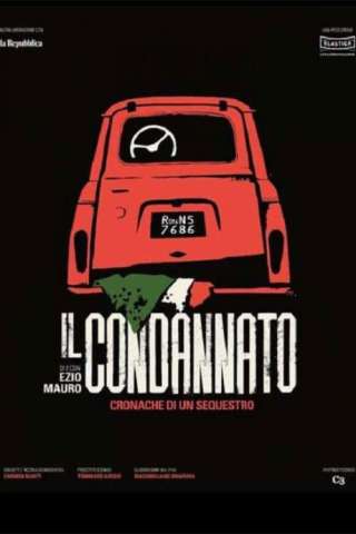 Il condannato - Cronaca di un sequestro (2018) streaming