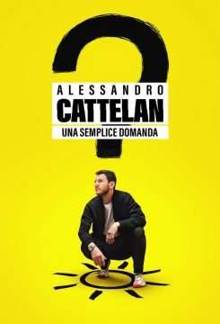 Alessandro Cattelan: una semplice domanda (2022 - In Lavorazione) streaming
