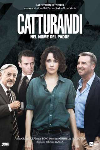 Catturandi - Nel nome del padre (2015 - 2016) streaming