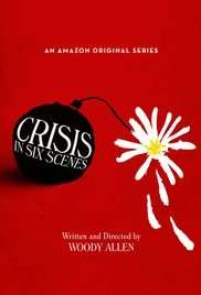 Crisis In Six Scenes (2016) streaming