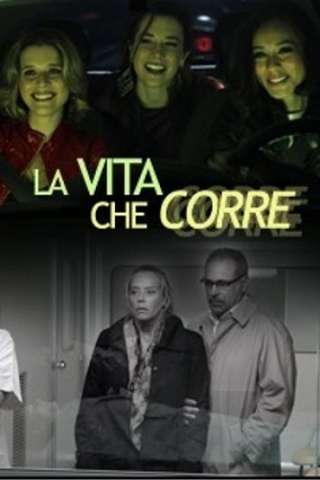La vita che corre (2012 - Conclusa) streaming