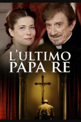 L’ultimo Papa Re (2013) streaming