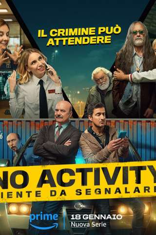 No Activity - Niente da segnalare (2024 - In Lavorazione) streaming