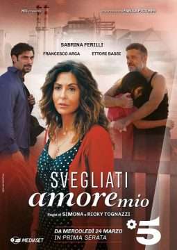 Svegliati amore mio (2021 - In Lavorazione) streaming