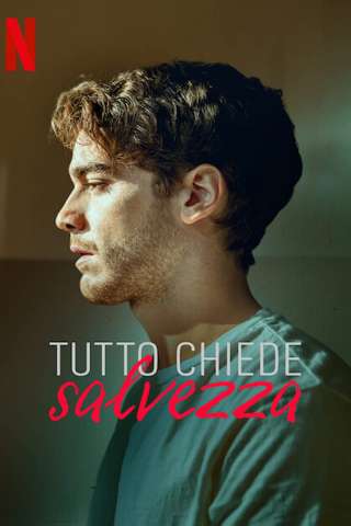 Tutto chiede salvezza (2022 - In Lavorazione) streaming