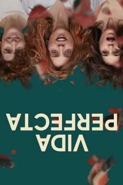 Vida Perfecta (2019) (2019 - 2021) streaming