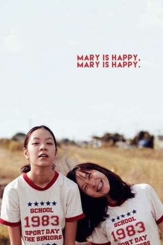 Mary Is Happy, Mary Is Happy. (2013) streaming