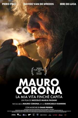 Mauro Corona - La mia vita finchè capita (2025) streaming